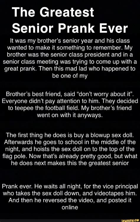 The Greatest Senior Prank Ever It was my brother’s senior year and his ...