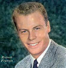 Robert Francis (actor) - Wikipedia, the free encyclopedia