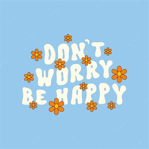 Dont Worry Be Happy Wallpaper