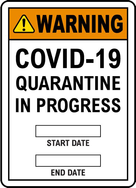 Warning COVID-19 Quarantine In Progress Start and End Date Sign - Save 10%