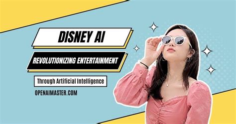 Disney AI: Revolutionizing Entertainment Through Artificial Intelligence