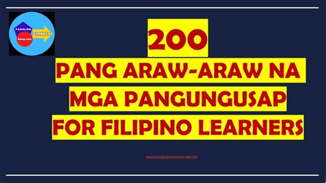 200 PANG ARAW-ARAW NA MGA PANGUNGUSAP FOR FILIPINO LEARNERS WITH ...