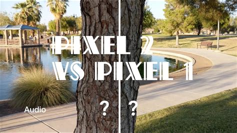 Google Pixel 2 vs. Pixel 1 XL Camera Comparison | EIS 4K and Images - YouTube