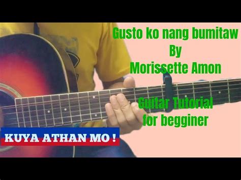 Gusto ko nang bumitaw Morissete Amon Guitar Tutorial for begginer 6th capo 🙂🙂 Chords - Chordify