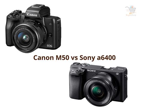 Canon M50 vs Sony a6400 - Check Our Recommendation!