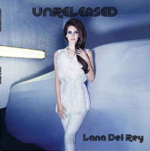 Lana Del Rey - Unreleased (Vinyl, LP, Album) at Discogs