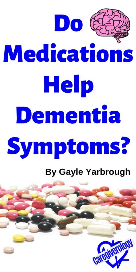 Do Medications Help Dementia Symptoms? - Caregiverology