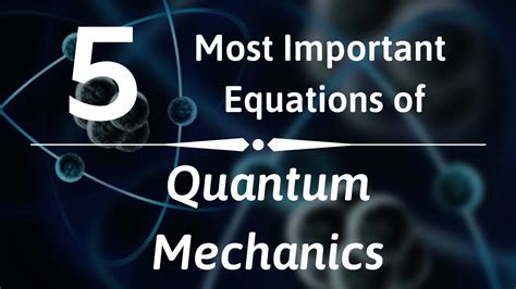 5 Most Important Equations of Quantum Mechanics - YouTube