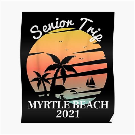 "High School Senior Graduation Trip 2021 Myrtle Beach Sc" Poster for Sale by angelata | Redbubble