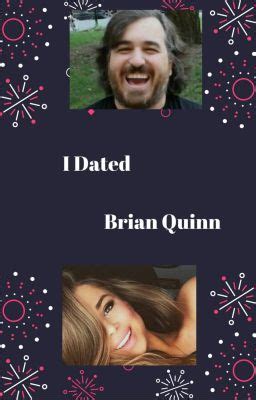 I Dated Brian Quinn - L. Dawson - Wattpad