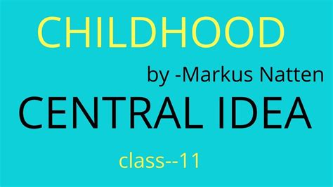 'Childhood' central idea with explanation class 11 Hornbill Book - YouTube
