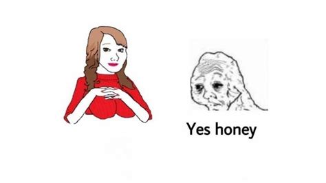 Yes Honey Meme Template