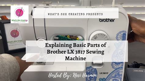 Explaining The Basic Machine Parts of Brother LX 3817 Sewing Machine Part 1 - YouTube Brother ...