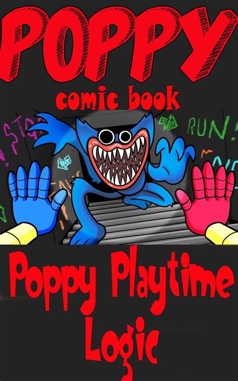 Poppy comic book: Poppy Playtime Logic by Dorla Taylor | Goodreads