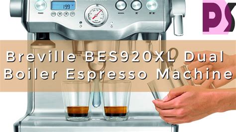 Breville BES920XL Dual Boiler Espresso Machine - YouTube