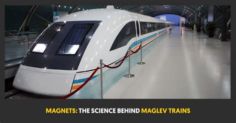 Magnets: The Science Behind Maglev Trains