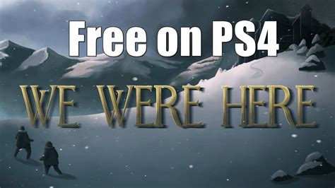 We Were Here for Free on PS4 - Co-Op Puzzle Game - YouTube