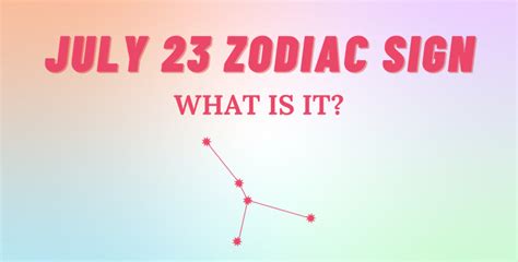 July 23 Zodiac Sign Explained