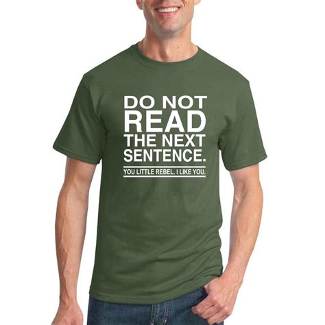 Do Not Read the Next Sentence | Mens Humor Graphic T-Shirt, Military Green, Large - Walmart.com