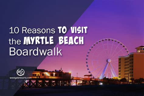 10 Reasons to Visit the Myrtle Beach Boardwalk