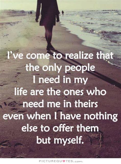 I've come to realize.... | Inspiring quotes about life, Quotes about moving on from friends ...