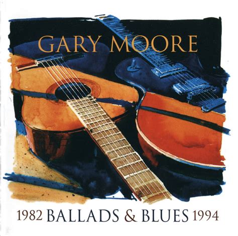 Gary Moore - Ballads & Blues 1982 - 1994 (CD) | Discogs