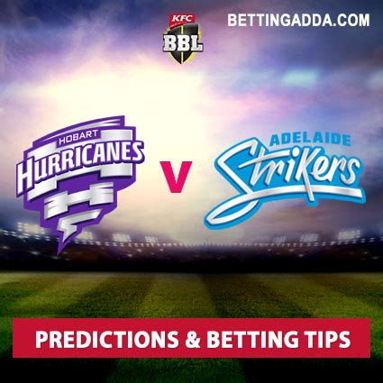 Hobart Hurricanes vs Adelaide Strikers 14th Match Prediction, Betting ...