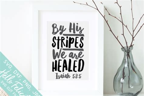 Faith By His Stripes We Are Healed SVG Cutting Files By Hello Felicity | TheHungryJPEG.com