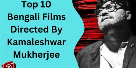 Top 10 Bengali Films Directed By Kamaleshwar Mukherjee | Latest Articles | NETTV4U