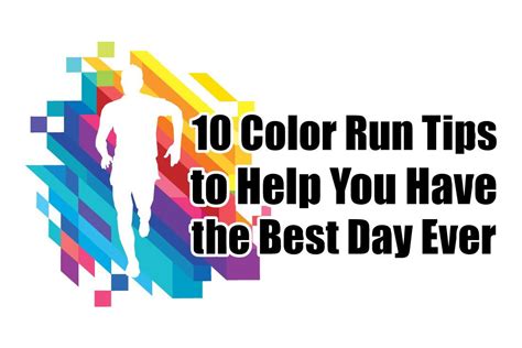 Color Me Happy: 10 Color Run Tips to Help You Have the Best Day Ever ...