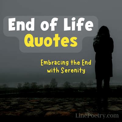 End Of Life Quotes: Embracing The End With Serenity - LinePoetry