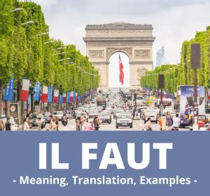 How To Use "Il Faut" In Spoken French (3 Ways)