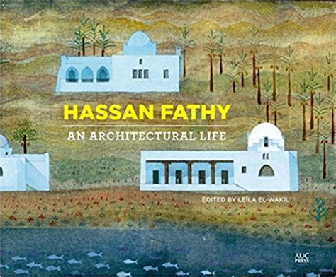 Hassan Fathy: An Architectural Life - AramcoWorld