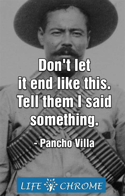 Pancho Villa Quotes - ShortQuotes.cc