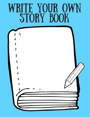 Write Your Own Story Book: Kids and Children (Create Your Own - Make a ...