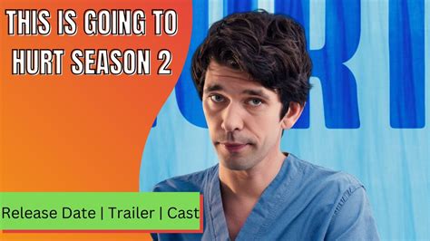 This Is Going to Hurt Season 2 Release Date | Trailer | Cast | Expectation | Ending Explained ...