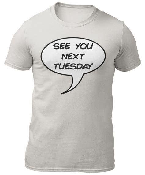 See You Next Tuesday T-Shirt Comic T-Shirt Meme T-Shirt | Etsy