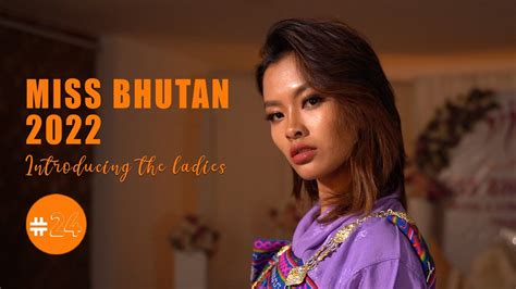 Contestant No. 24, Tashi Choden (Miss Bhutan, 2022) - YouTube