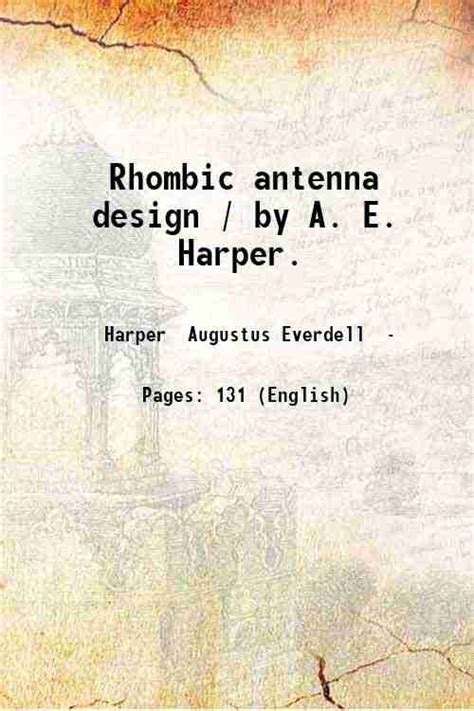 Rhombic antenna design / by A. E. Harper. 1941 - Walmart.com