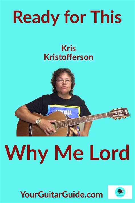 Kris Kristofferson Why Me Lord Guitar Lesson - YourGuitarGuide.com | Guitar lessons, Why me lord ...