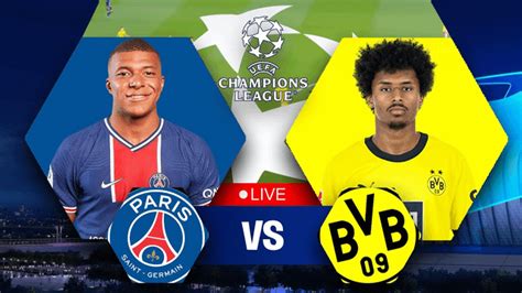 PSG VS. Borussia Dortmund Live - Borussia Dortmund gegen Paris Saint ...