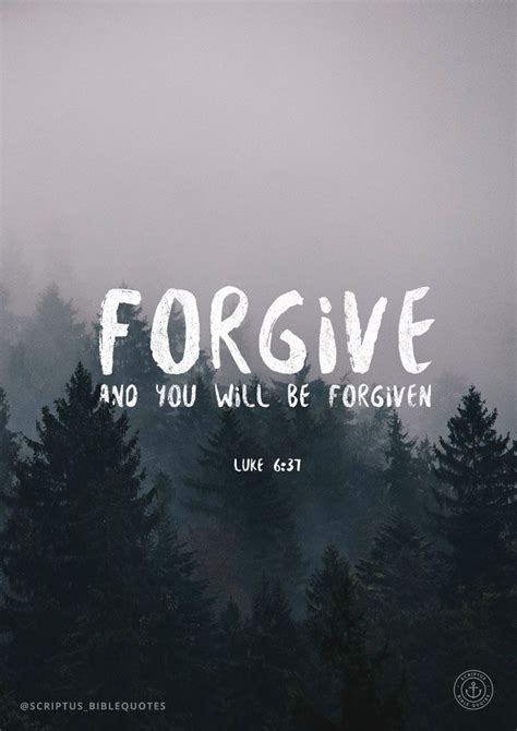 Bible quote // Forgive and you will be forgiven // Luke 6:37