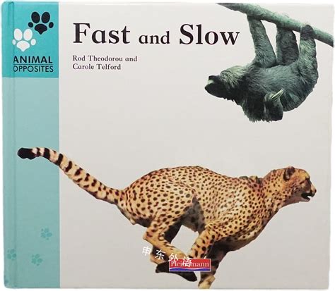 Animal Opposites Fast and Slow_动物_儿童图书_进口图书_进口书,原版书,绘本书,英文原版图书,儿童纸板书,外语图书,进口儿童书,原版儿童书