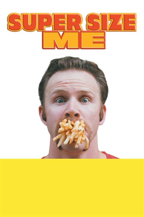 Super Size Me (2004) - Morgan Spurlock | Synopsis, Characteristics ...