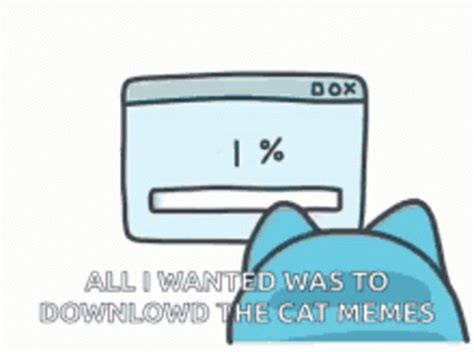 Lol All IWanted Was To Download The Cat Memes GIF - Lol ...