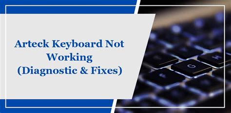 Arteck Keyboard Not Working (Diagnostic & Fixes) - Rocky MTN Ruby