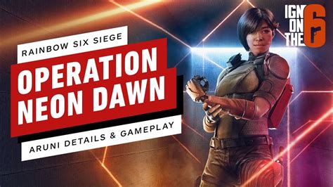 Operation Neon Dawn Aruni Exclusive Details & Gameplay - Rainbow Six ...