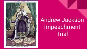 Andrew Jackson Impeachment Trial Simulation by Iteachhistory5 | TpT