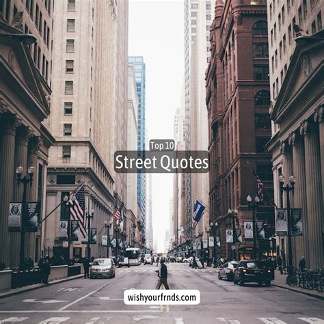 Top #10 Street Quotes - Wish Your Friends