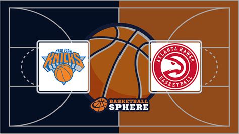 New York Knicks vs Atlanta Hawks: Analysis and Prediction - Mar. 06 ...